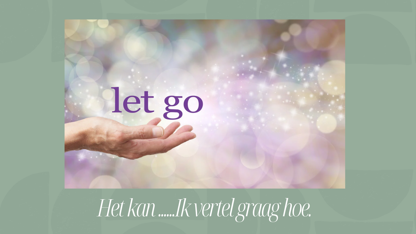 Loslaten ” Maar hoe?”