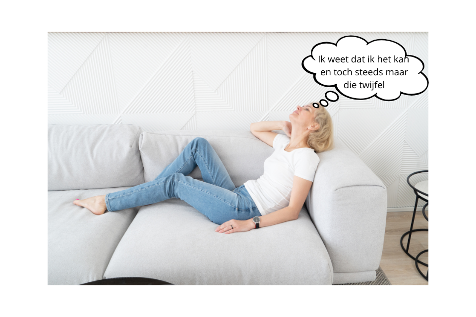 twijfel aan wat je kunt